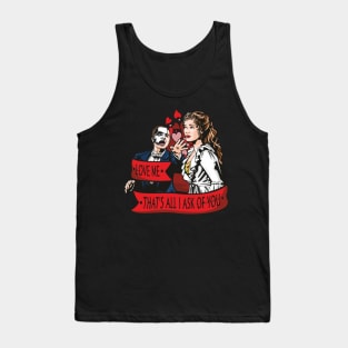 All I Ask Of You Tank Top